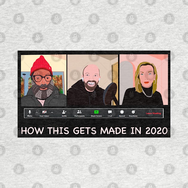 How This Gets Made in 2020 - HDTGM by Charissa013